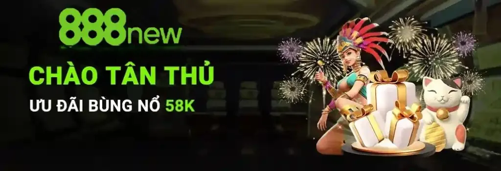 888new chào tân thủ thặng 58k free
